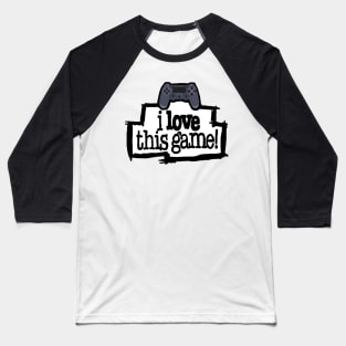 I Love This Game! Baseball T-Shirt